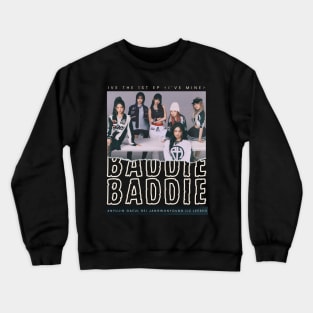 BADDIE IVE Crewneck Sweatshirt
